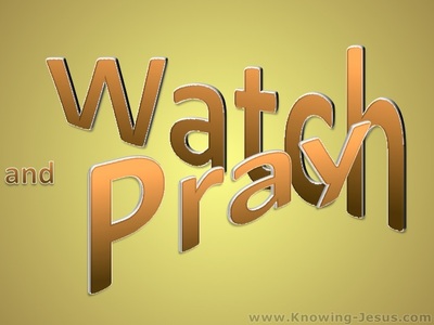 Mark 13:33 Watch And Pray (brown)